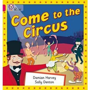 Come to the Circus. Band 01b/Pink B, Paperback - Damian Harvey imagine