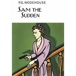 Sam the Sudden, Hardback - P.G. Wodehouse imagine