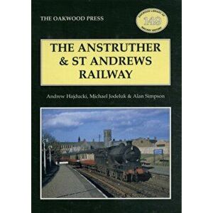 The Anstruther and St. Andrews Railway, Paperback - Alan Simpson imagine