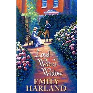 Lord Ware's Widow, Hardback - Emily Harland imagine