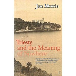 Trieste. Main, Paperback - Jan Morris imagine