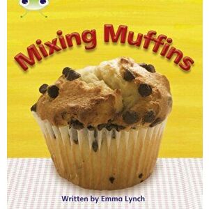 Bug Club Phonics Non-fiction Set 08 Mixing Muffins, Paperback - Emma Lynch imagine