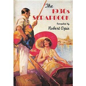 1930s Scrapbook. New ed, Hardback - Robert Opie imagine