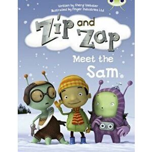 Bug Club Guided Fiction Year 1 Yellow B Zip and Zap meet the Same, Paperback - Sheryl Webster imagine
