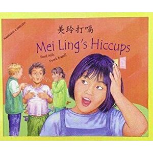 Mei Ling's Hiccups in Mandarin and English, Paperback - Mills David imagine
