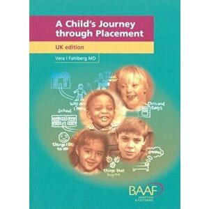A Child's Journey Through Placement. UK ed., Paperback - Vera I. Fahlberg imagine