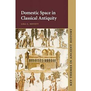 Domestic Space in Classical Antiquity, Paperback - *** imagine