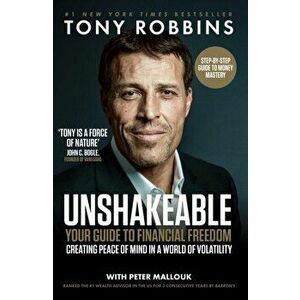 Unshakeable. Your Guide to Financial Freedom, Paperback - Peter Mallouk imagine