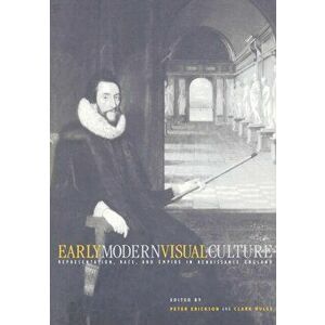 Early Modern Visual Culture. Representation, Race, and Empire in Renaissance England, Paperback - *** imagine