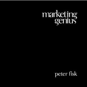 Marketing Genius, Hardback - Peter Fisk imagine