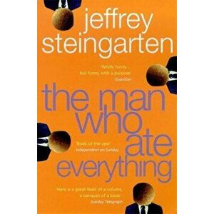 The Man Who Ate Everything, Paperback - Jeffrey Steingarten imagine