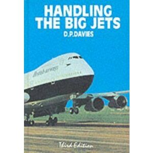 Handling the Big Jets. 3 Revised edition, Hardback - D.P. Davies imagine