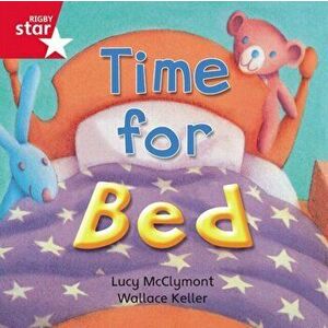 Rigby Star Independent Red Reader 3: Time for Bed, Paperback - *** imagine