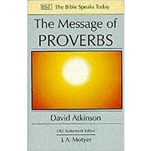 The Message of Proverbs. Wisdom For Life, Paperback - David (Author) Atkinson imagine