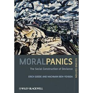 Moral Panics. The Social Construction of Deviance, 2nd Edition, Paperback - Nachman Ben-Yehuda imagine
