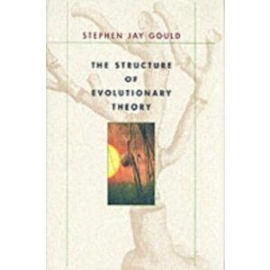 The Structure of Evolutionary Theory, Hardback - Stephen Jay Gould imagine