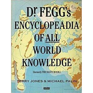 Dr. Fegg's Encyclopaedia of All World Knowledge. New ed, Paperback - Michael Palin imagine