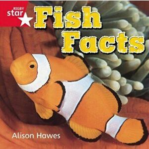 Rigby Star Independent Reception Red Non Fiction Fish Facts Single, Paperback - Alison Hawes imagine