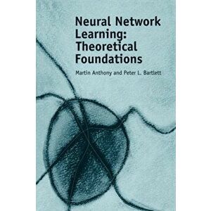 Neural Network Learning. Theoretical Foundations, Paperback - *** imagine