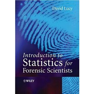 Introduction to Statistics for Forensic Scientists, Paperback - David Lucy imagine