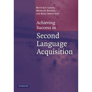 Achieving Success in Second Language Acquisition, Paperback - Boris Shekhtman imagine