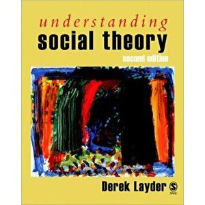 Understanding Social Theory. 2 Revised edition, Paperback - Derek Layder imagine