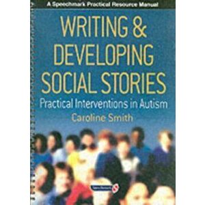 Writing and Developing Social Stories, Paperback - Caroline Smith imagine