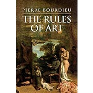Rules of Art. Genesis and Structure of the Literary Field, Paperback - Pierre Bourdieu imagine