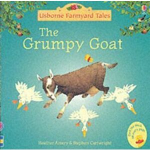The Grumpy Goat, Paperback - Heather Amery imagine
