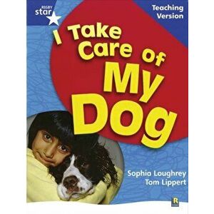 RigbyStar Non-fiction Blue Level: I Take Care of my Dog Teaching Version Framework Edition, Paperback - *** imagine