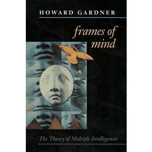 Frames of Mind, Paperback - Howard Gardner imagine
