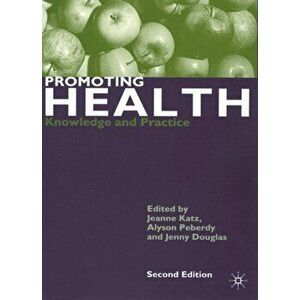 Promoting Health. Knowledge and Practice, 2nd ed. 2001, Paperback - *** imagine