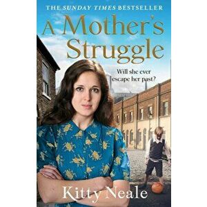 A Mother's Struggle, Paperback - Kitty Neale imagine