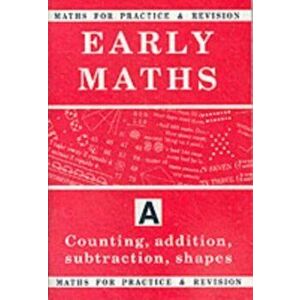 Maths for Practice and Revision. Counting, Addition, Subtraction, Shapes, Paperback - Peter Robson imagine