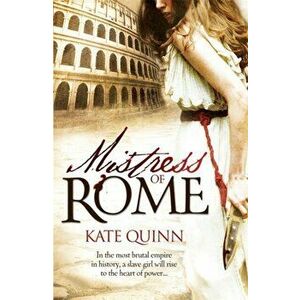 Mistress of Rome, Paperback - Kate Quinn imagine
