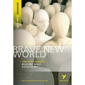 Brave New World: York Notes Advanced. everything you need to catch up, study and prepare for 2021 assessments and 2022 exams, Paperback - Aldous Huxle imagine