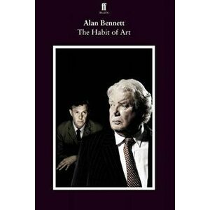The Habit of Art. Main, Paperback - Alan Bennett imagine