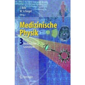 Medizinische Physik 3. Medizinische Laserphysik, 2005 ed., Hardback - *** imagine