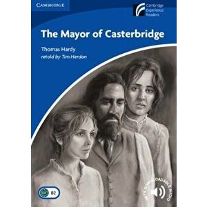 The Mayor of Casterbridge Level 5 Upper-intermediate, Paperback - Thomas Hardy imagine
