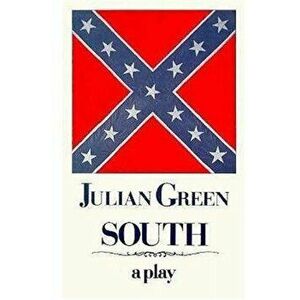South. Original Pbk ed., Paperback - Julien Green imagine