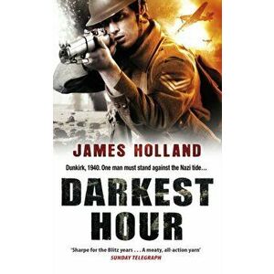 Darkest Hour. A Jack Tanner Adventure, Paperback - James Holland imagine