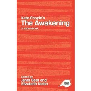 Kate Chopin's The Awakening. A Routledge Study Guide and Sourcebook, Paperback - *** imagine