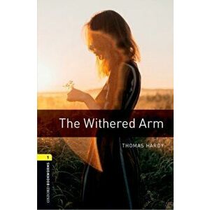 Oxford Bookworms Library: Level 1: : The Withered Arm, Paperback - Jennifer Bassett imagine