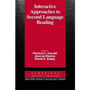 Interactive Approaches to Second Language Reading, Paperback - *** imagine