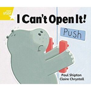 Rigby Star Guided 1 Yellow Level: I Can't Open it Pupil Book (single), Paperback - Paul Shipton imagine