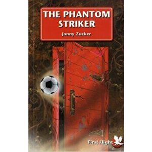The Phantom Striker, Paperback - Jonny Zucker imagine