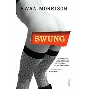 Swung, Paperback - Ewan Morrison imagine