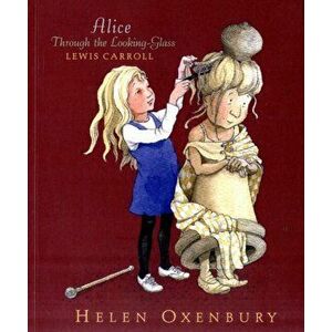 Alice Through the Looking-Glass, Paperback - Lewis Carroll imagine