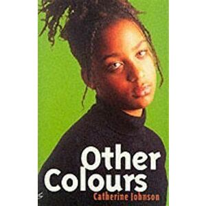 Other Colours, Paperback - Catherine Johnson imagine