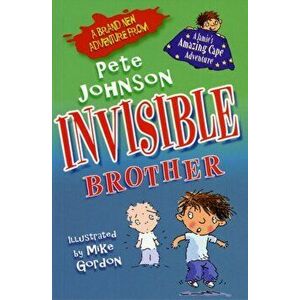 Invisible Brother, Paperback - Pete Johnson imagine